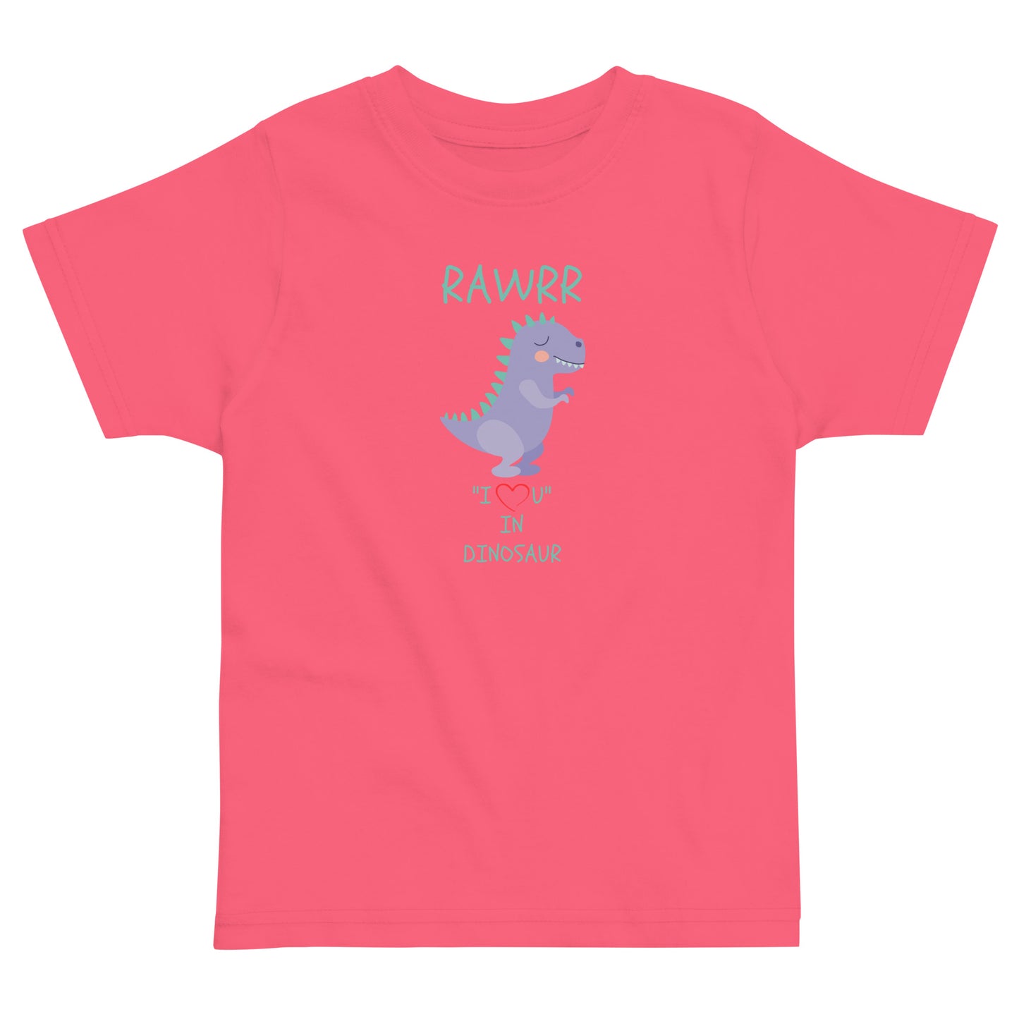 RAWRR "I Love You" In Dinosaur Toddler jersey t-shirt
