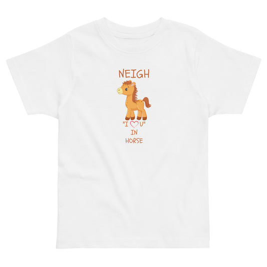 NEIGH "I LOVE U" IN HORSE Toddler jersey t-shirt