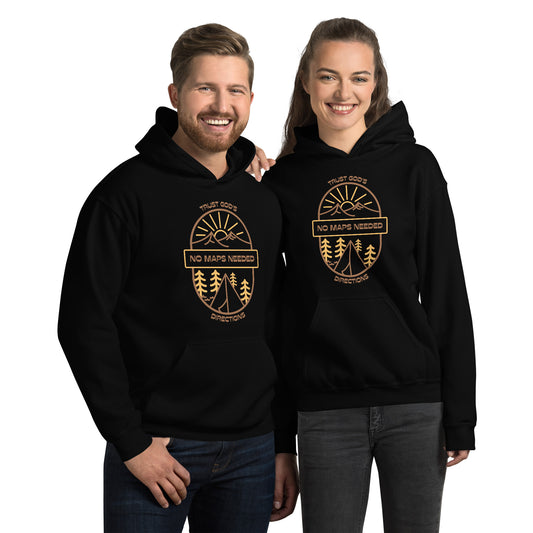 NO MAPS NEEDED - TRUST GOD'S DIRECTIONS Unisex Hoodie