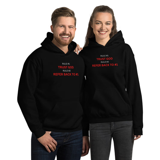 Rule #1 TRUST GOD Rule #2 REFER BACK TO #1 Unisex Hoodie