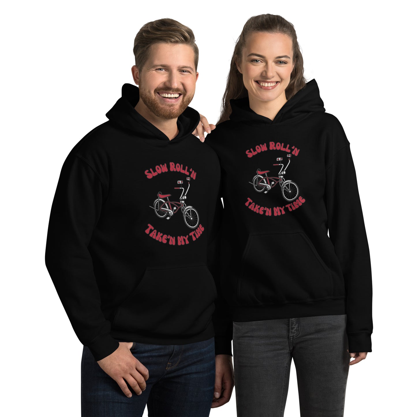 Slow Roll'n Take'n My Time Unisex Hoodie