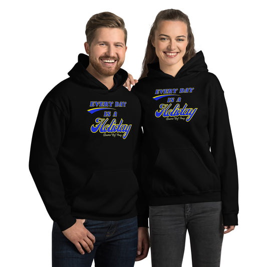 Every Day Is A Holiday Unisex Hoodie