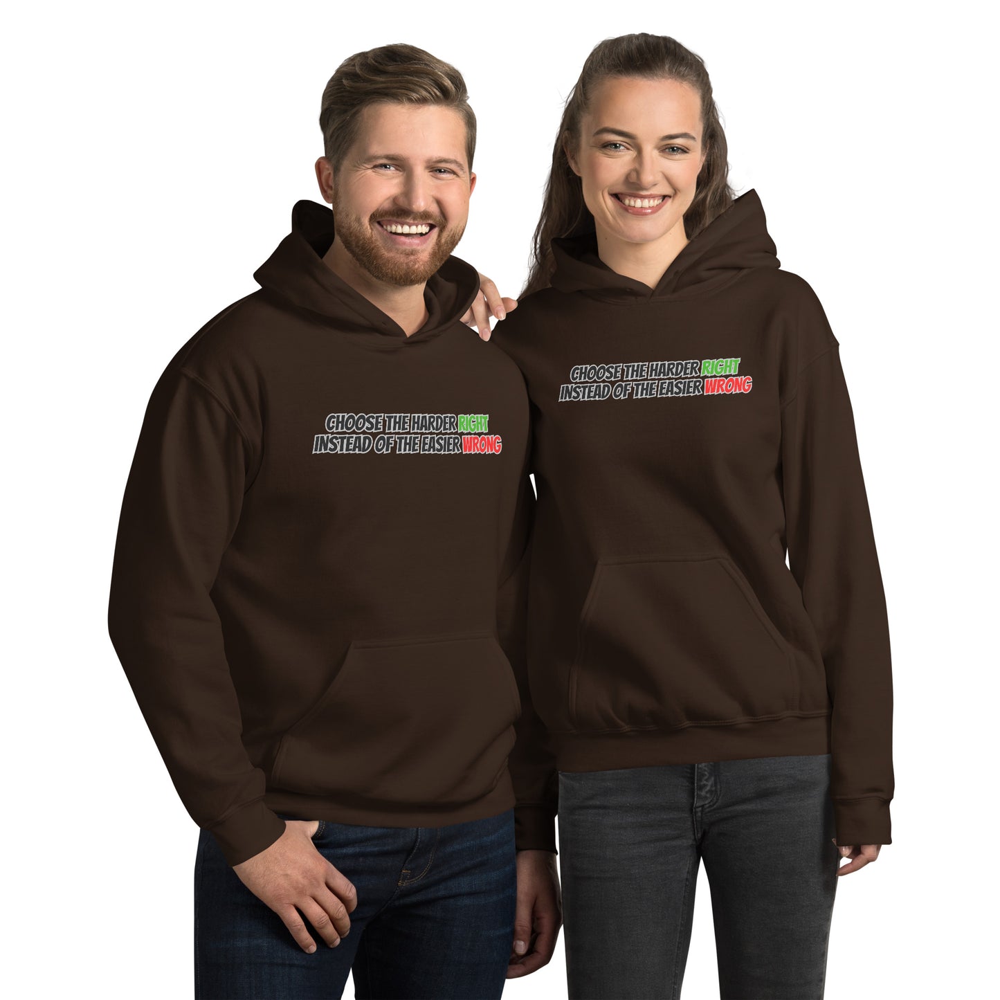 CHOOSE THE HARDER RIGHT INSTEAD OF THE EASIER WRONG Unisex Hoodie