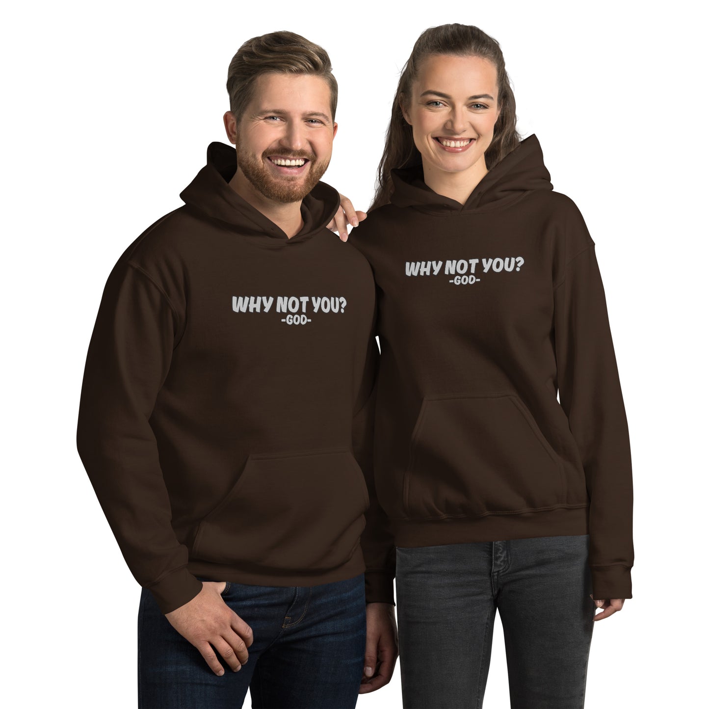 Why Not You? -GOD- Unisex Hoodie