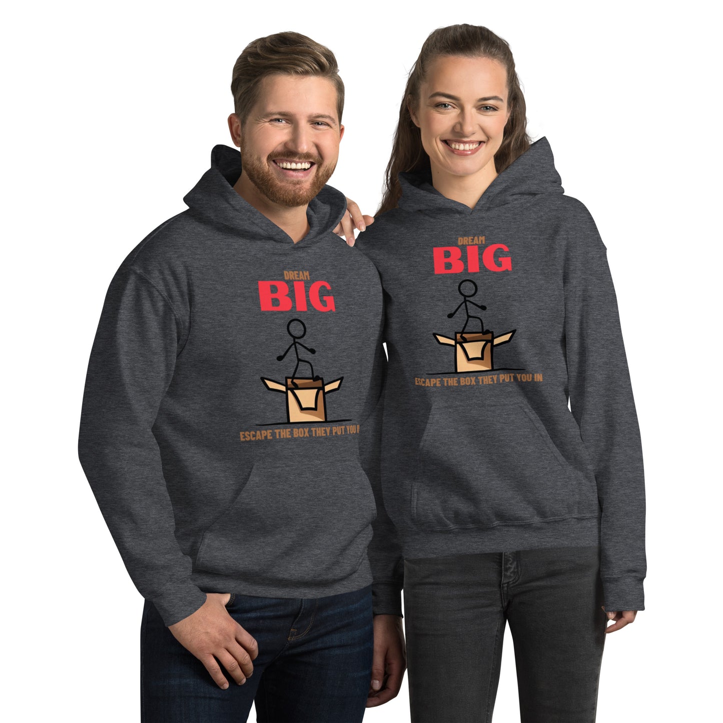 Dream Big - Escape The Box They Put You In Unisex Hoodie