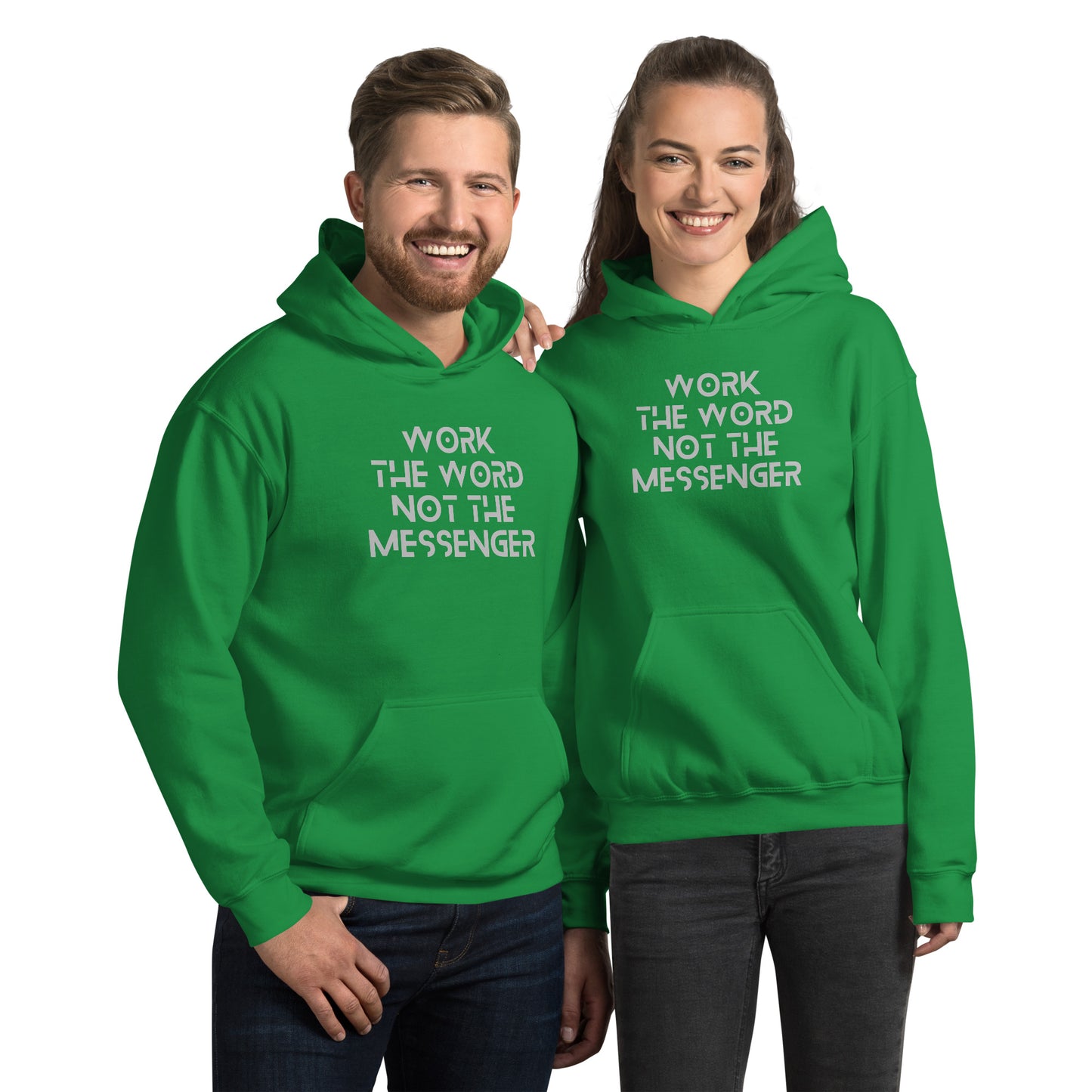 Work The Word Not The Messenger Unisex Hoodie