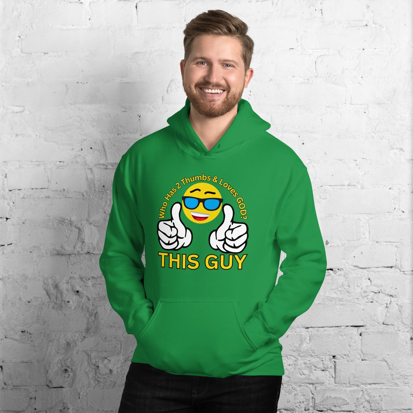 Who Has 2 Thumbs & Loves GOD? THIS GUY Unisex Hoodie