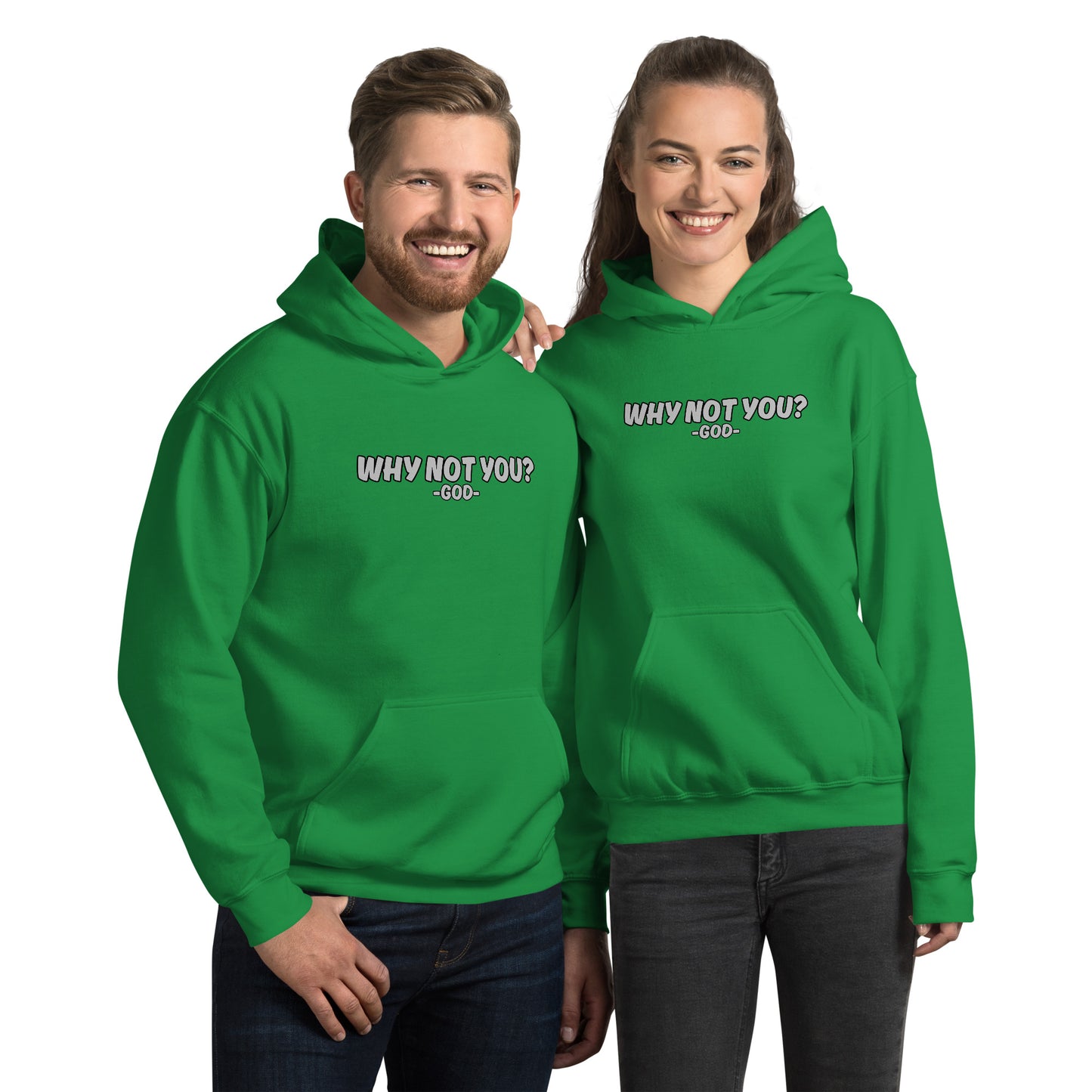 Why Not You? -GOD- Unisex Hoodie