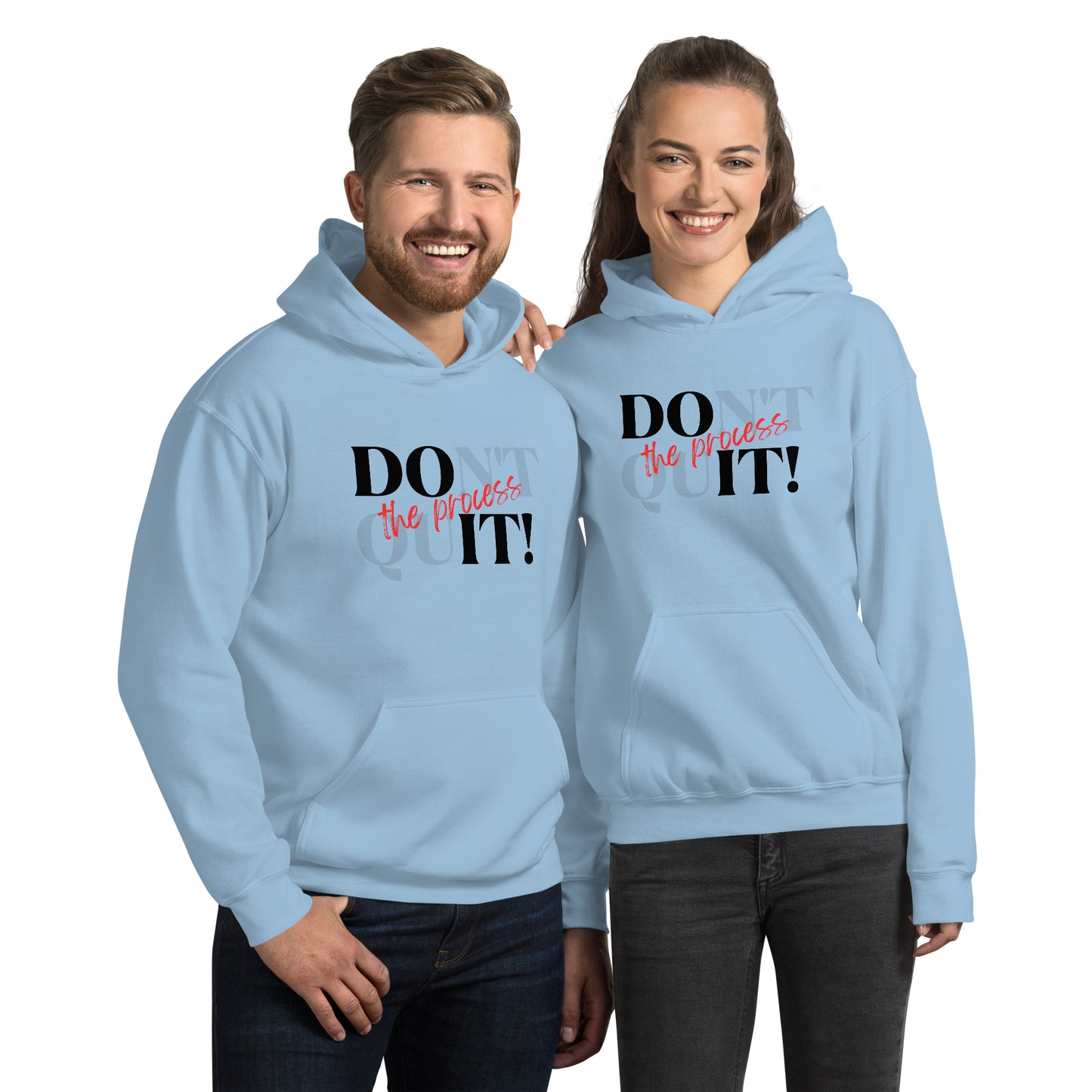 DOn't quIT! the process Unisex Hoodie