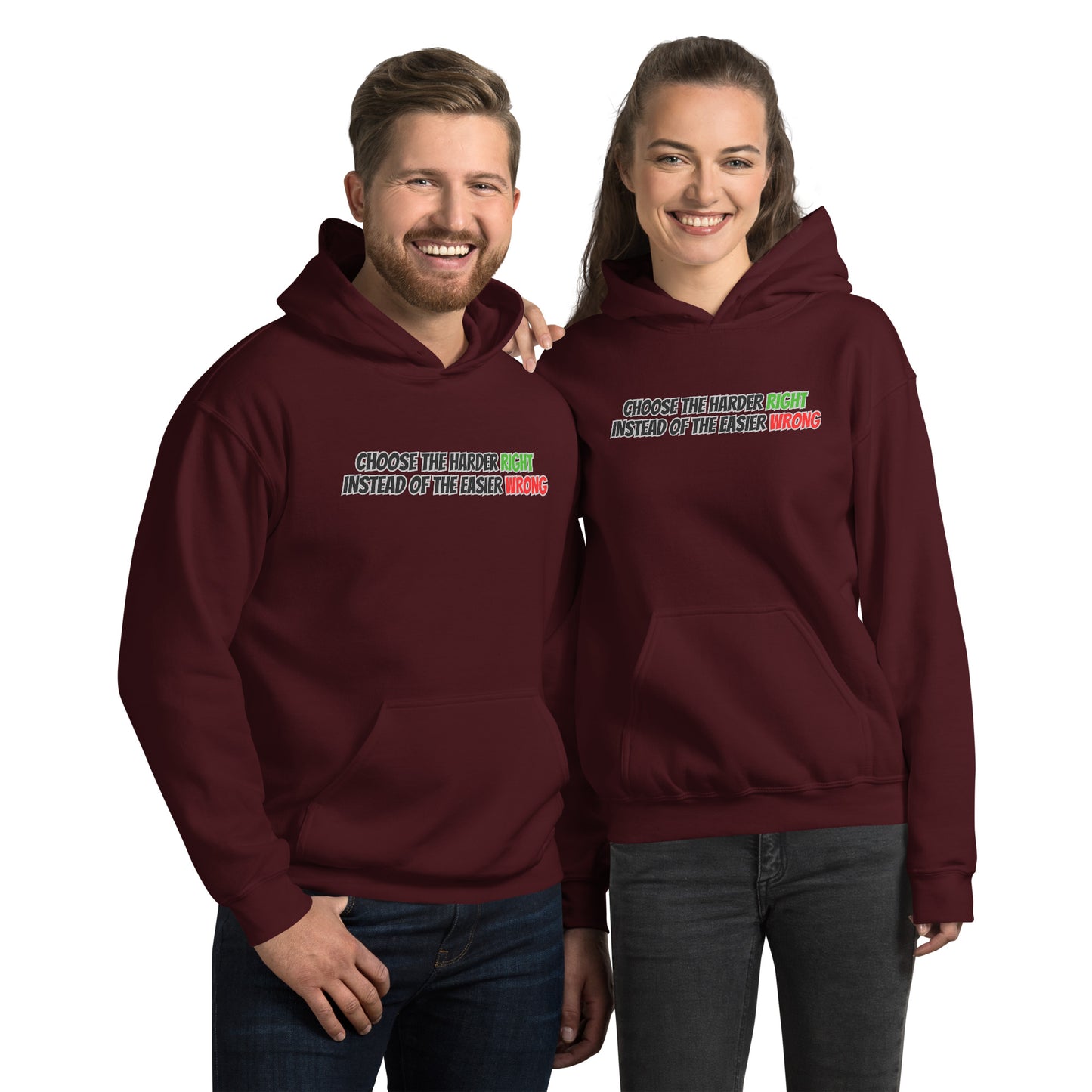 CHOOSE THE HARDER RIGHT INSTEAD OF THE EASIER WRONG Unisex Hoodie