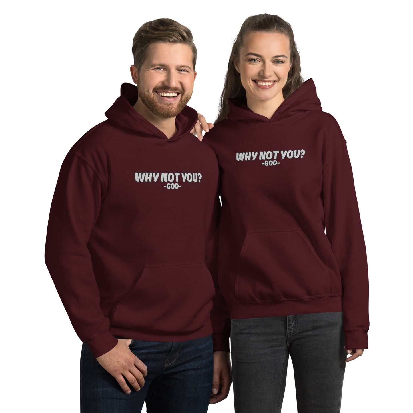 Why Not You? -GOD- Unisex Hoodie