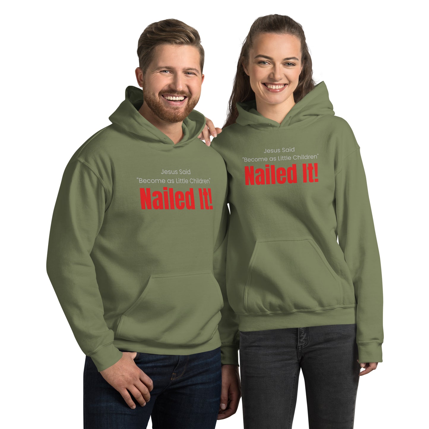 Jesus Said Become as Little Children NAILED IT Unisex Hoodie