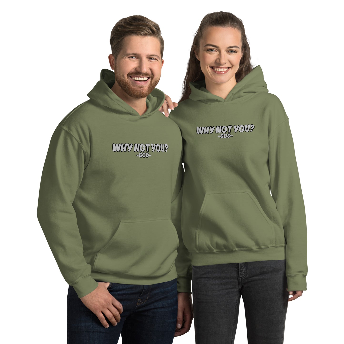 Why Not You? -GOD- Unisex Hoodie