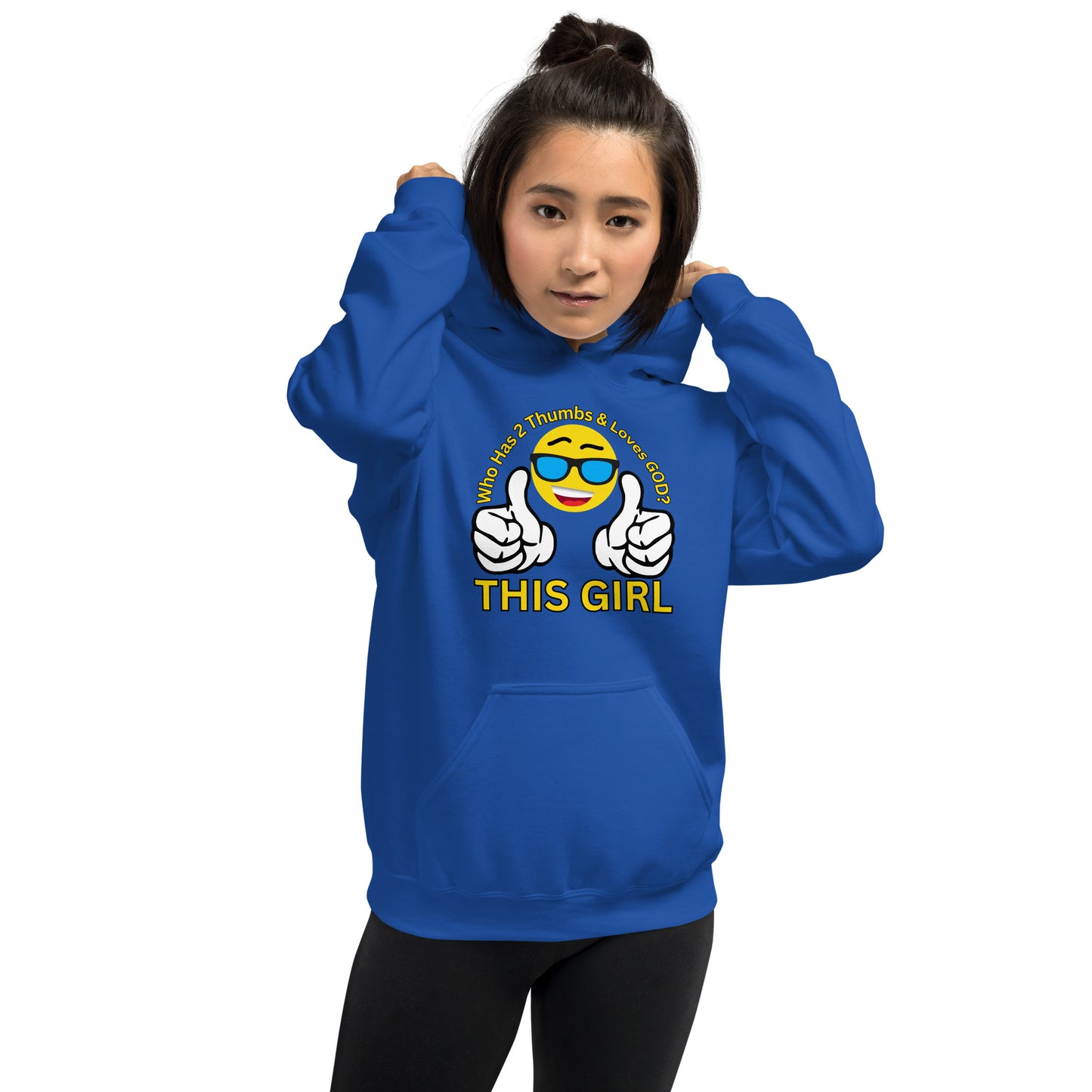 Who Has 2 Thumbs and Loves GOD THIS GIRL Unisex Hoodie