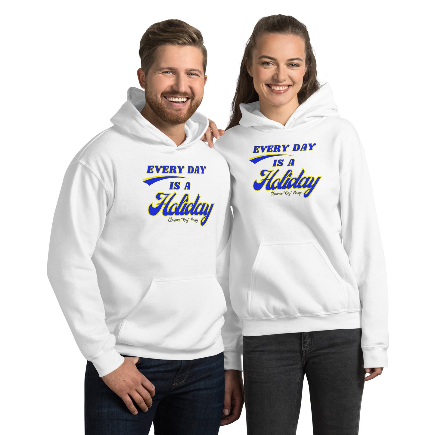 Every Day Is A Holiday Unisex Hoodie