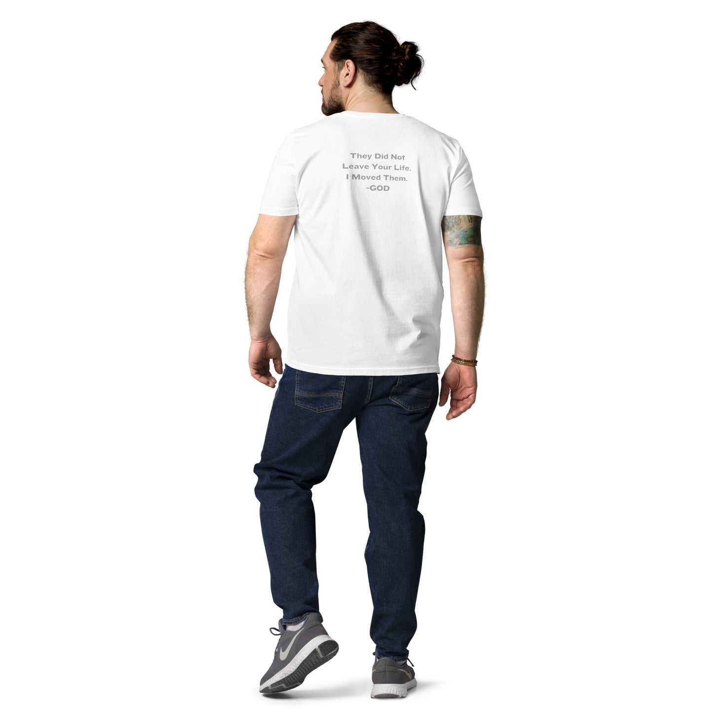 They Did Not Leave Your Life. I Moved Them. - GOD Men's Organic Cotton T-Shirt