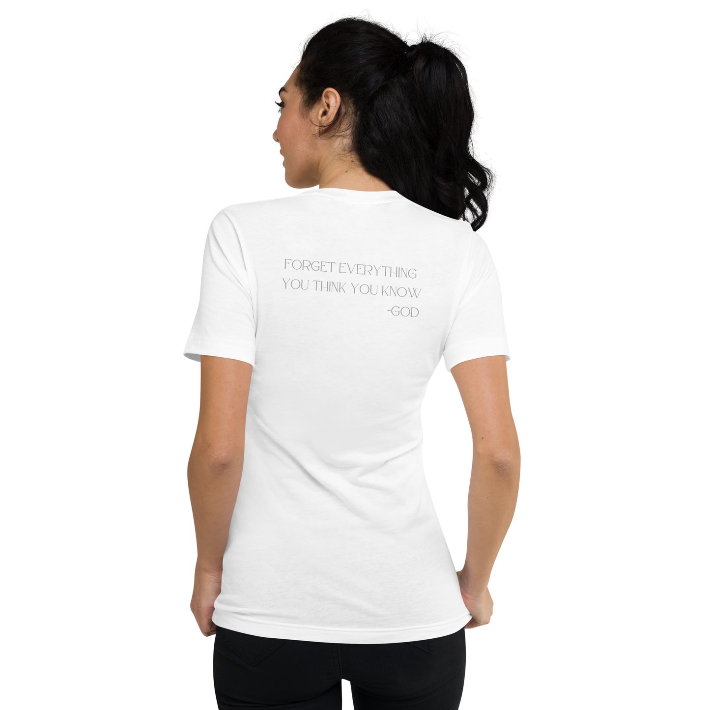Forget Everything You Think You Know -GOD Women's Short Sleeve V-Neck T-Shirt