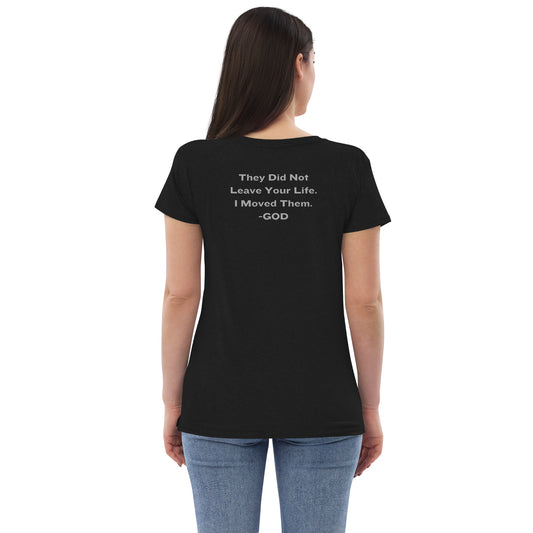 They Did Not Leave Your Life. I Moved Them. - GOD Women’s Recycled V-Neck T-Shirt