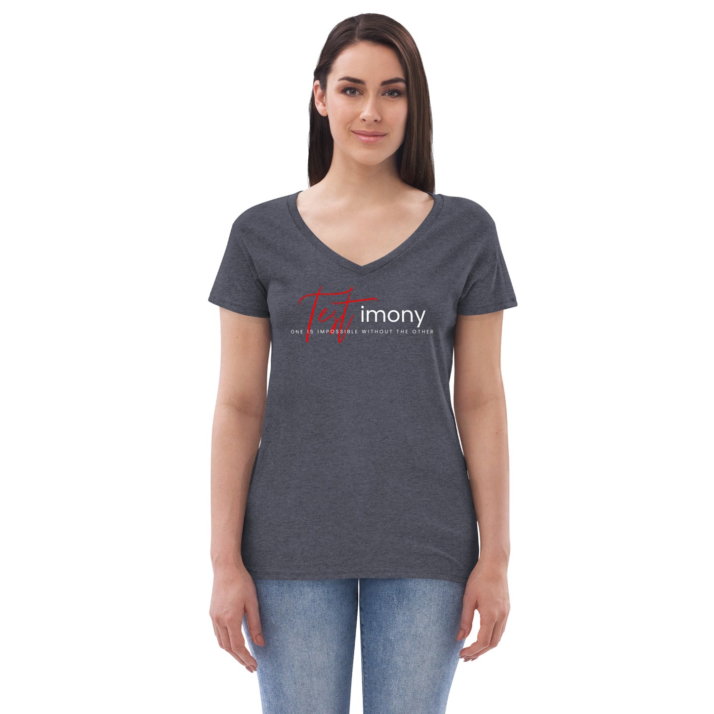 TESTimony "One is Impossible Without the Other Women’s recycled V-Neck T-Shirt