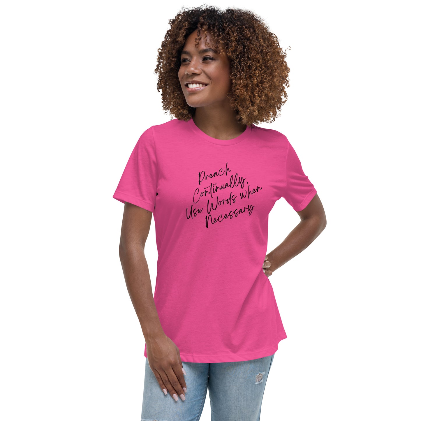 Preach Continually, Use Words When Necessary Women's Relaxed T-Shirt