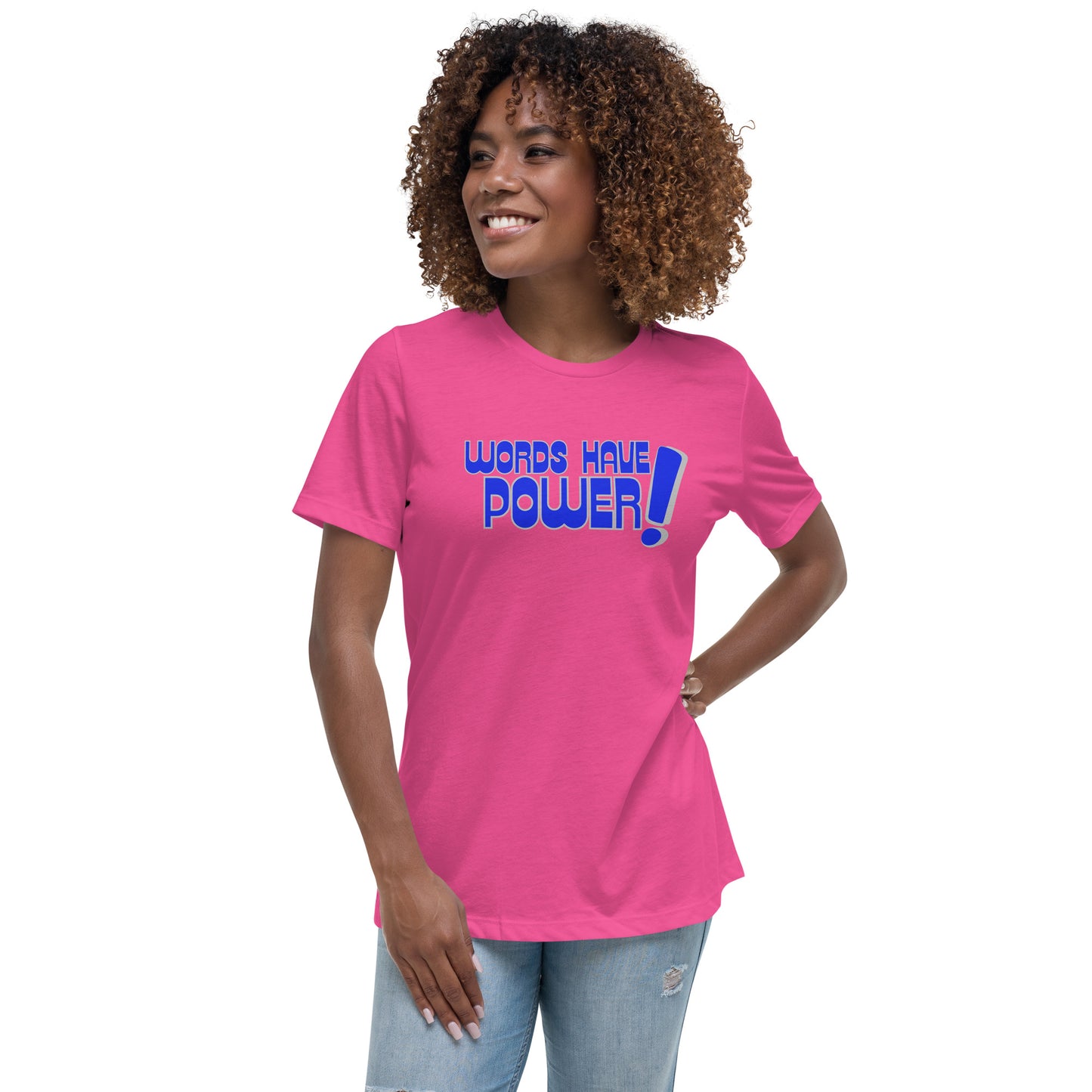 Words Have Power! Women's Relaxed T-Shirt