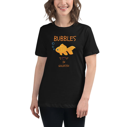 BUBBLES "I LOVE U" IN GOLDFISH Women's Relaxed T-Shirt