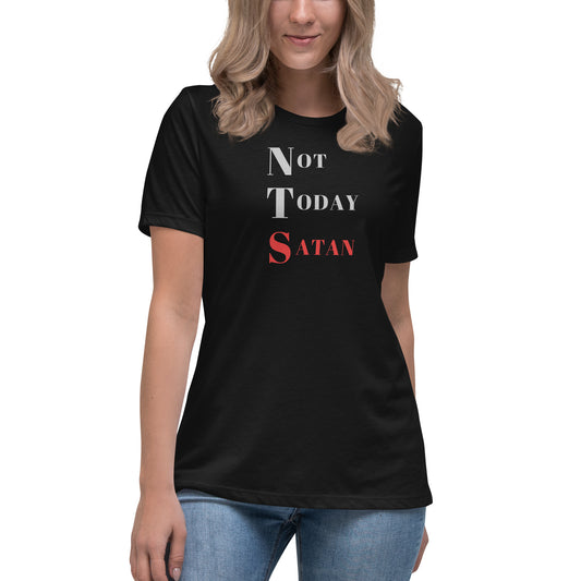 Not Today Satan Women's Relaxed T-Shirt