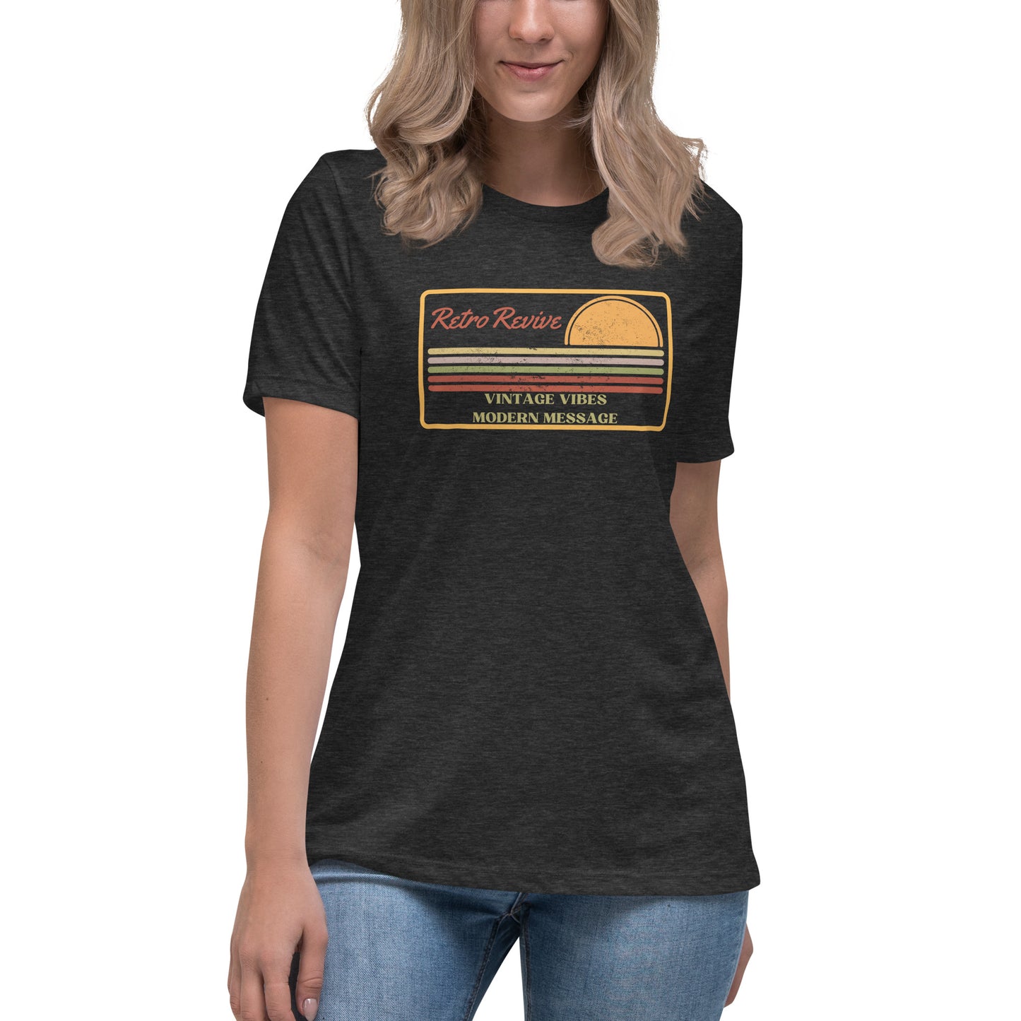 RetroRevive Vintage Vibes Modern Message Women's Relaxed T-Shirt