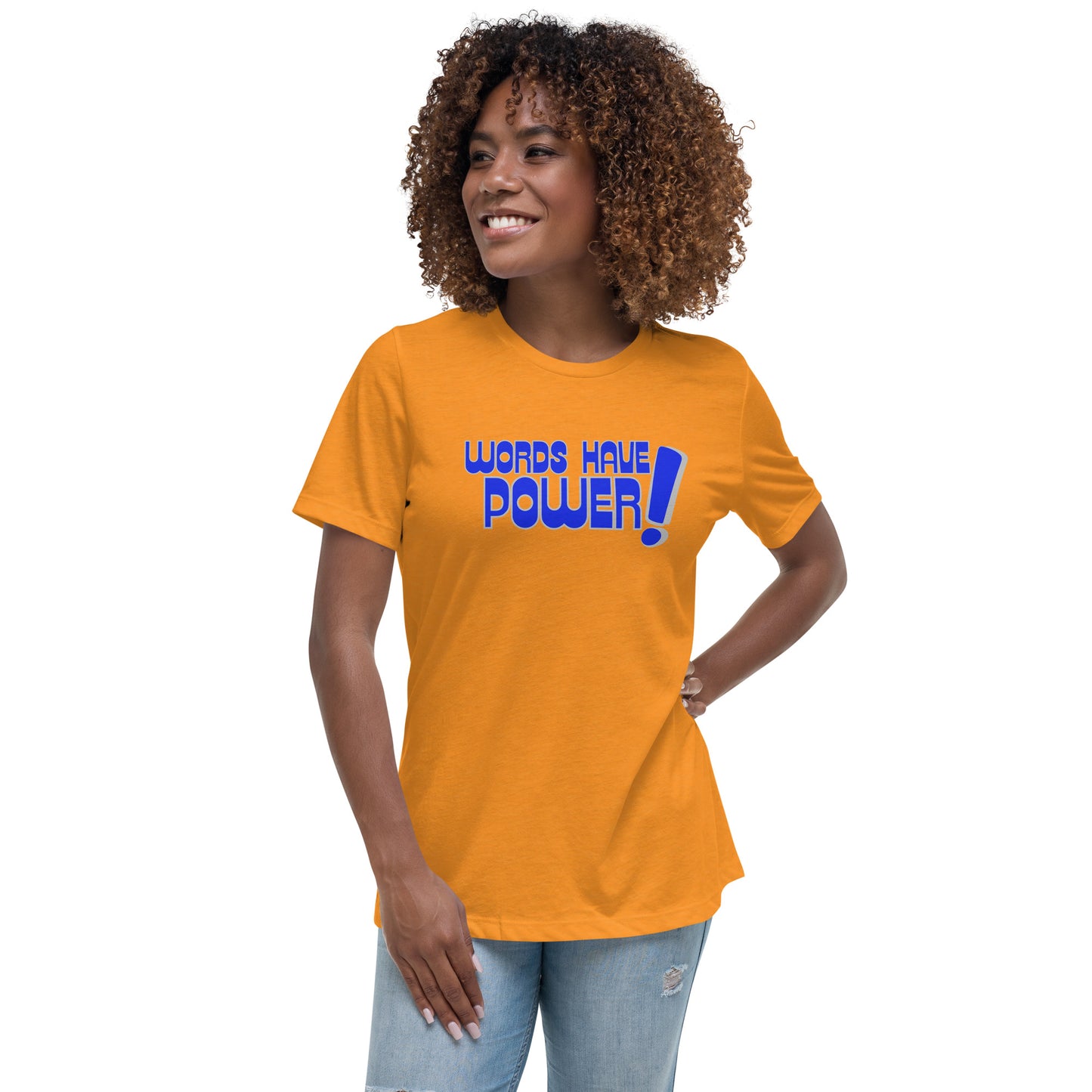 Words Have Power! Women's Relaxed T-Shirt