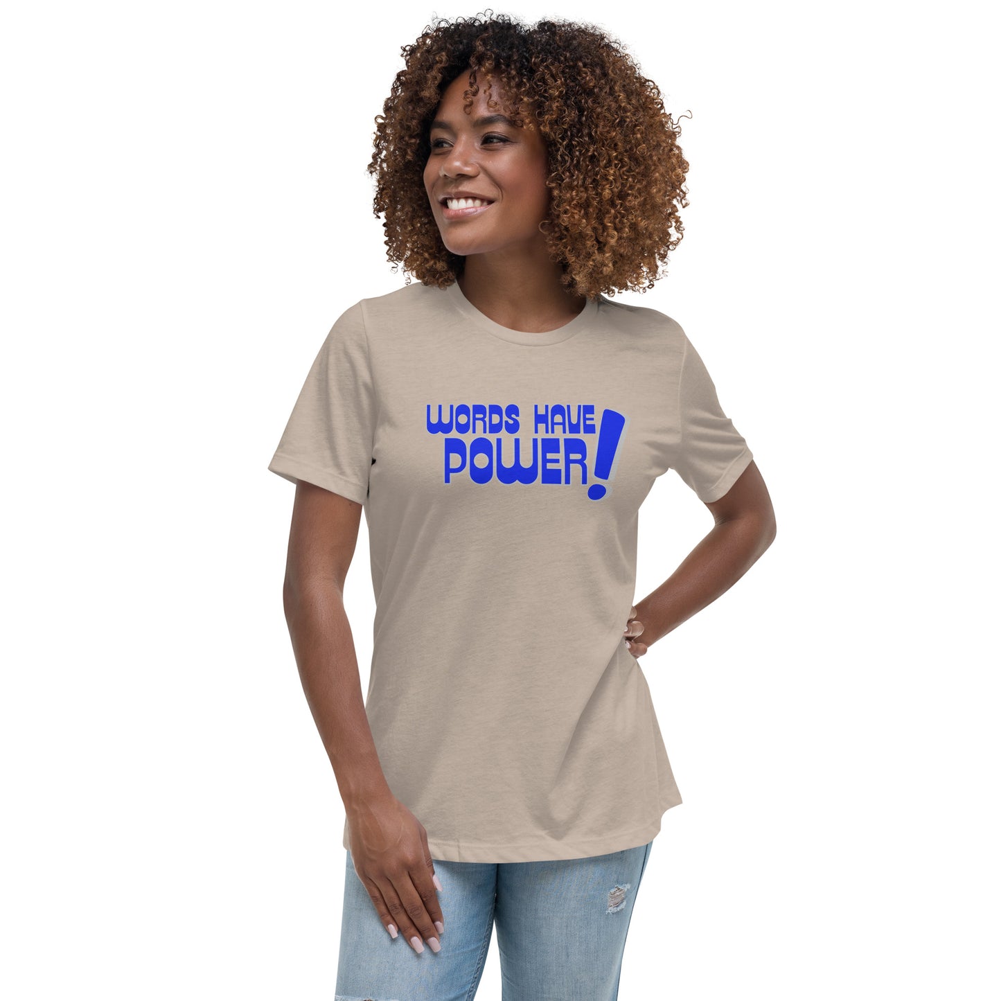 Words Have Power! Women's Relaxed T-Shirt