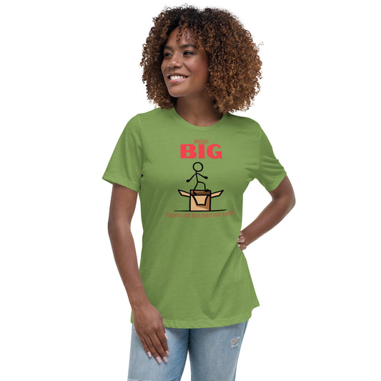 Dream Big - Escape The Box They Put You In Women's Relaxed T-Shirt