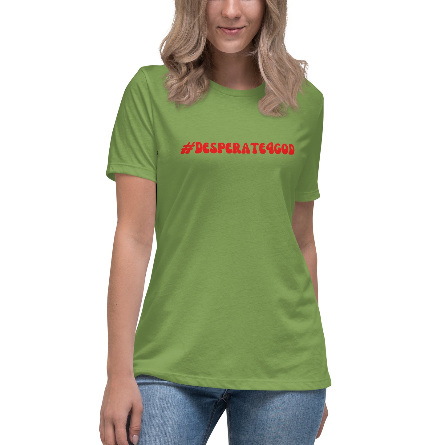 #Desperate4God Women's Relaxed T-Shirt