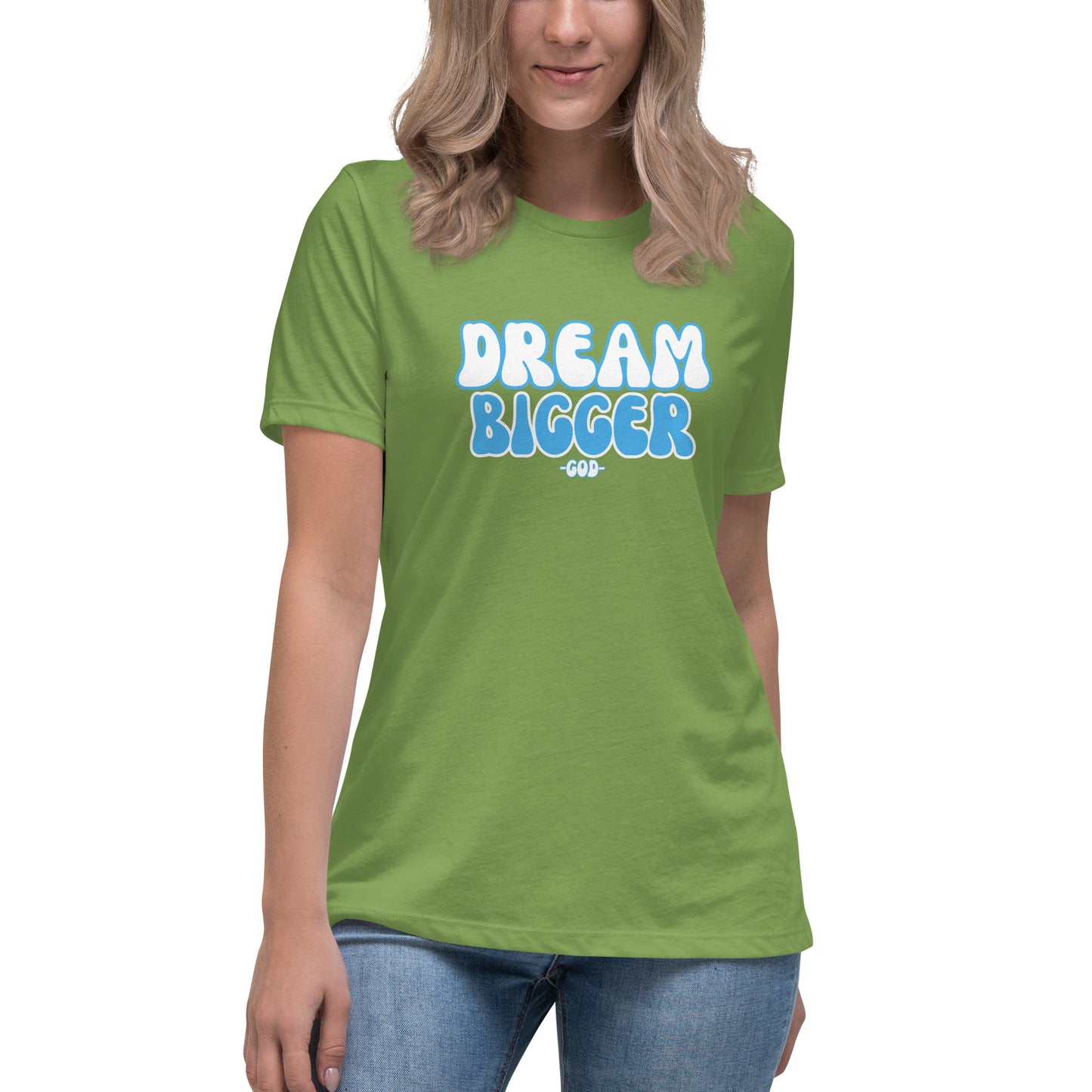 DREAM BIGGER -GOD- Women's Relaxed T-Shirt