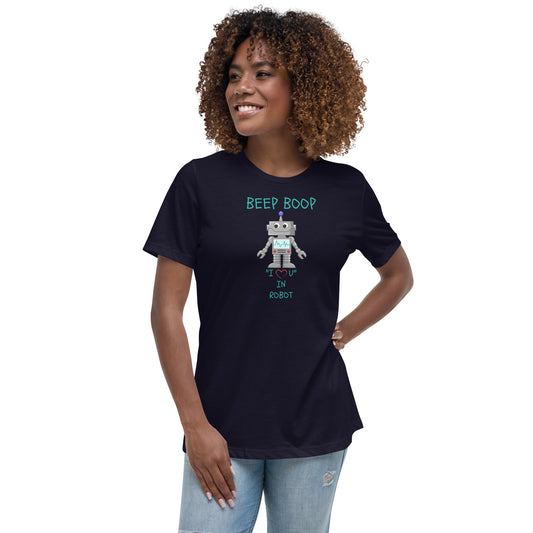 BEEP BOOP "I LOVE U" IN ROBOT Women's Relaxed T-Shirt