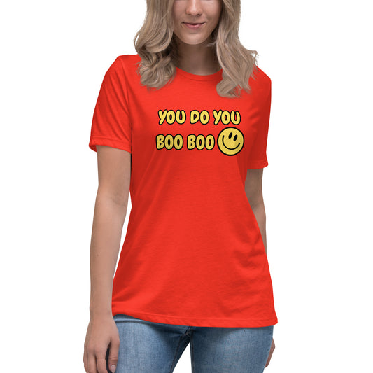 You Do You Boo Boo Women's Relaxed T-Shirt