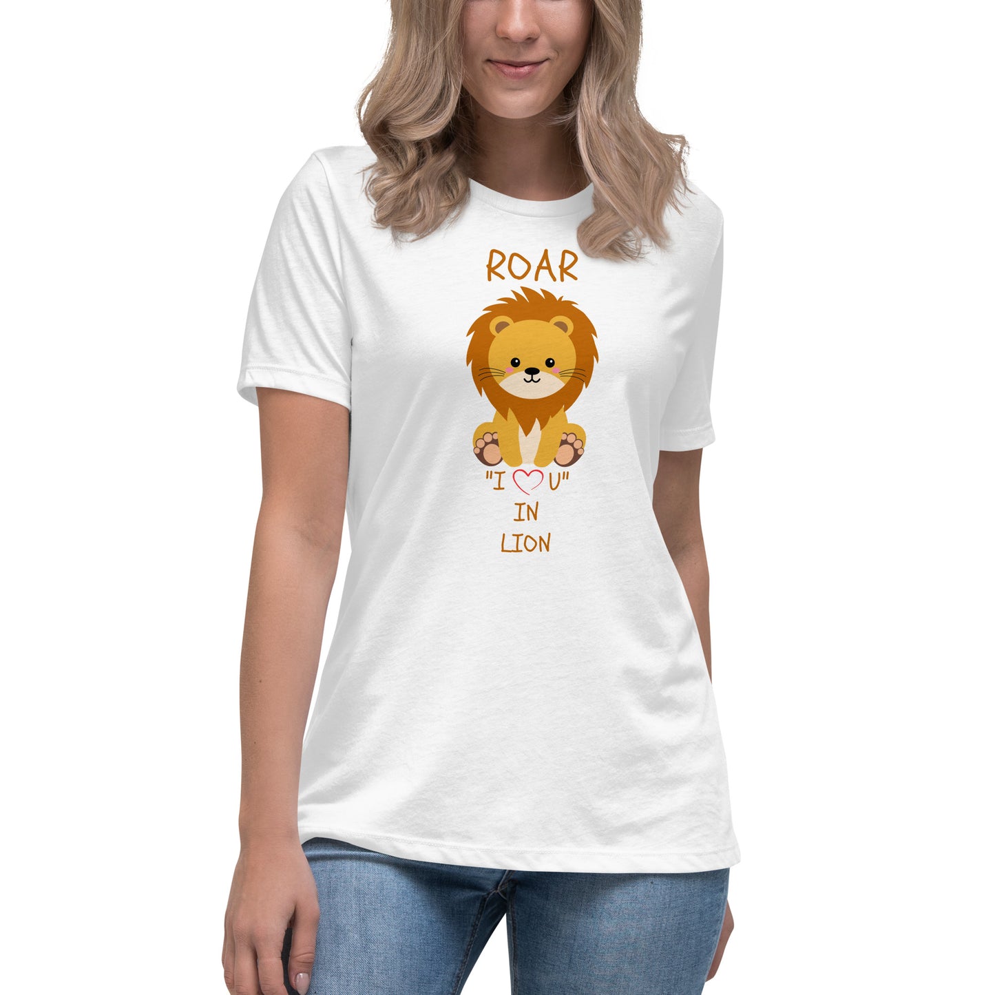 ROAR "I LOVE U" IN LION Women's Relaxed T-Shirt
