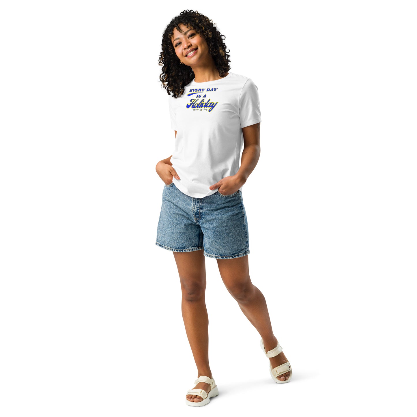 Every Day Is A Holiday Women's Relaxed T-Shirt