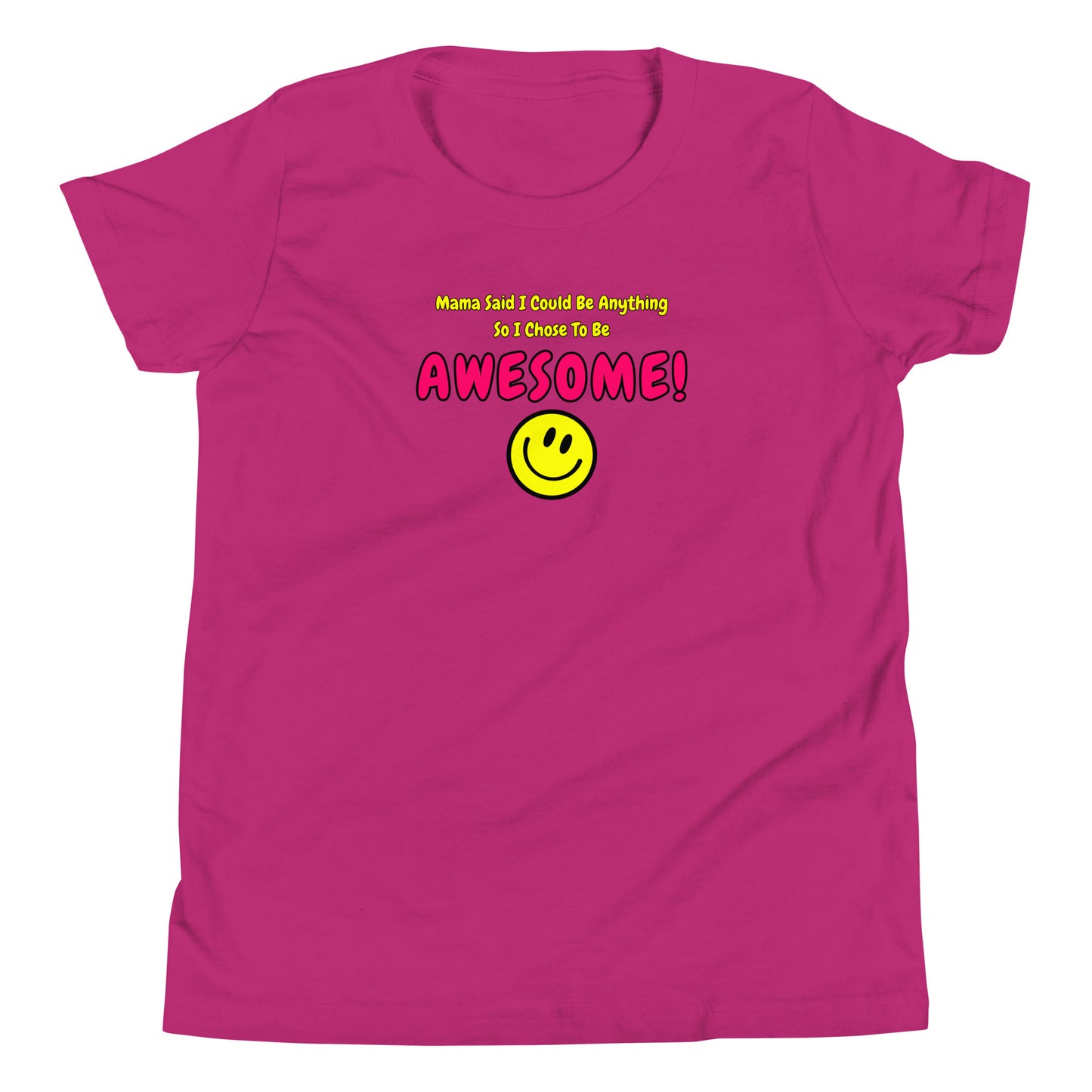 Mama Said I Could Be Anything So I Chose To Be AWESOME! Youth Short Sleeve T-Shirt