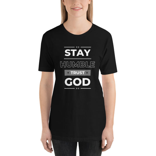 STAY HUMBLE TRUST GOD Women's T-Shirt